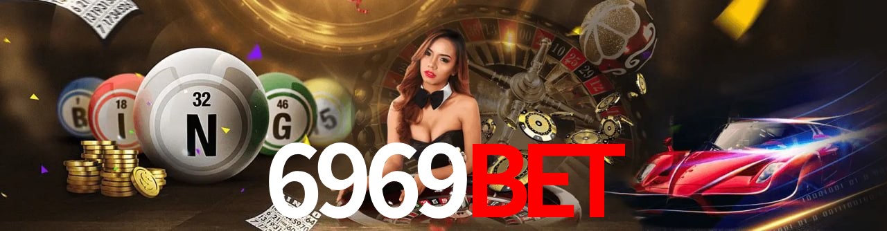 Explore as vantagens do 6969Bet: serviço profissional e confiabilidade